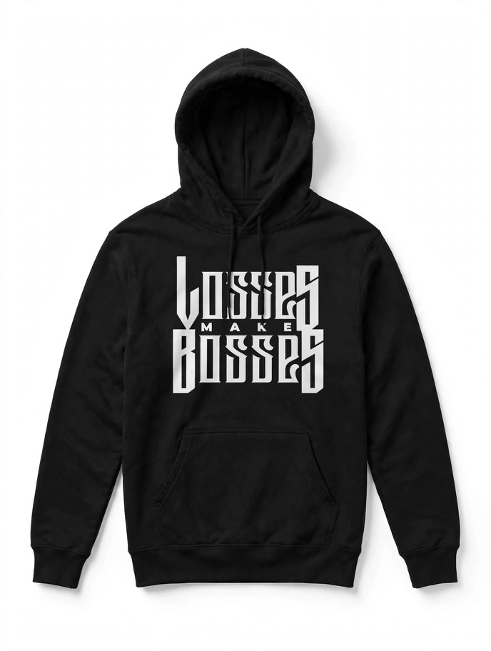 Black Losses Make Bosses hoodie